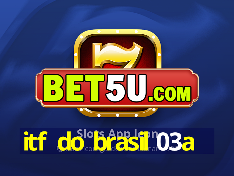 itf do brasil 03a